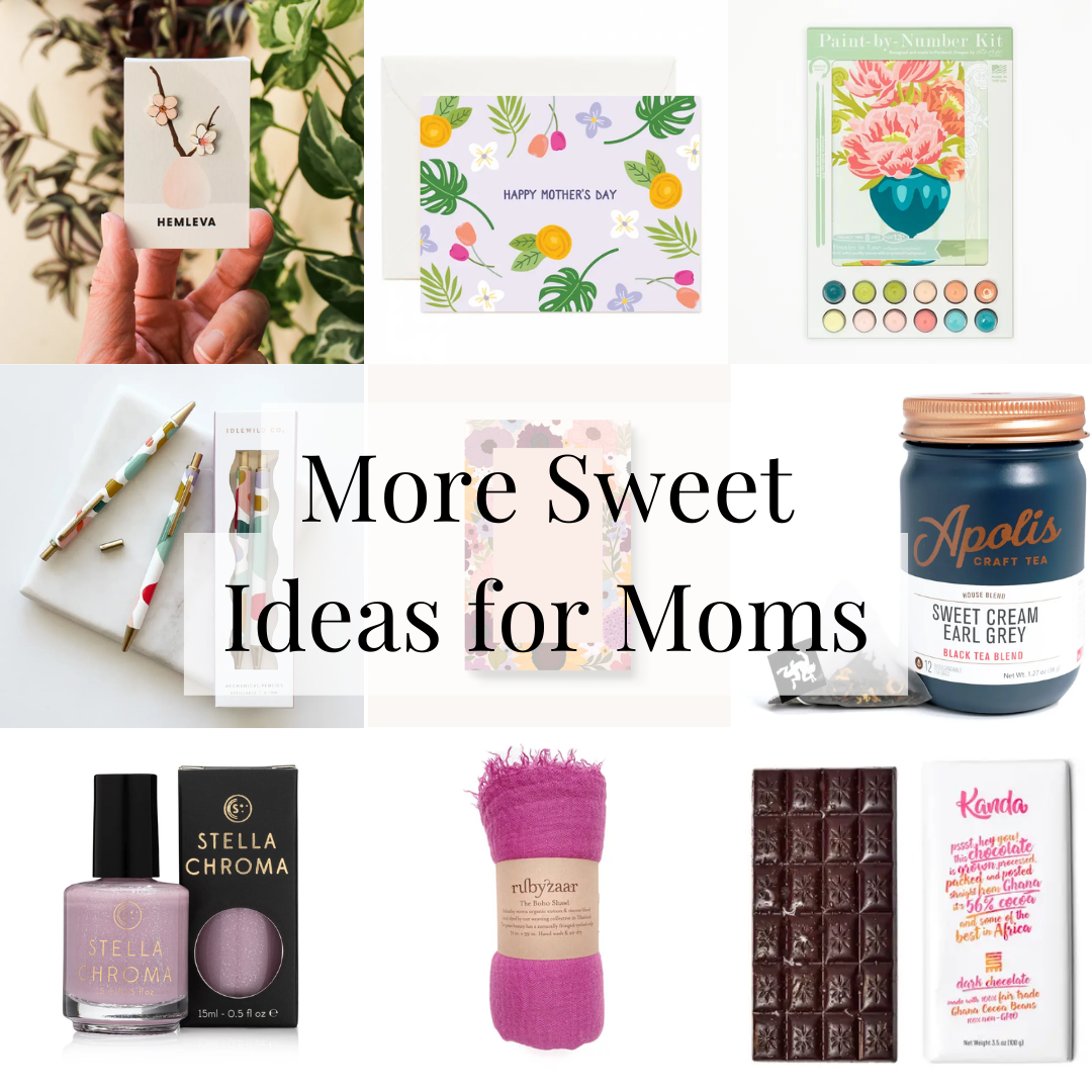 Mother's Day -- More Sweet Ideas for Moms